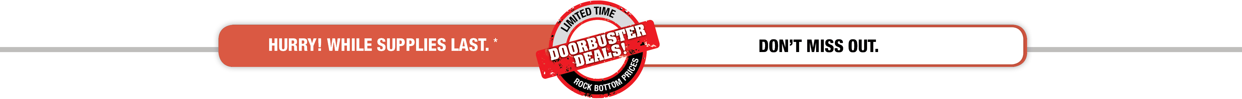 DOORBUSTER HEADER_12-21_PRODUCT_MONTHLY PAGE-1 DOORBUSTER HEADER_12-21_PRODUCT_MONTHLY PAGE-1